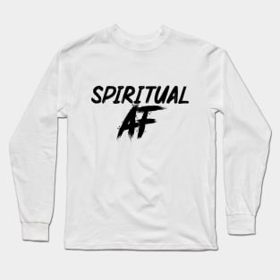 Spiritual AF - Black Long Sleeve T-Shirt